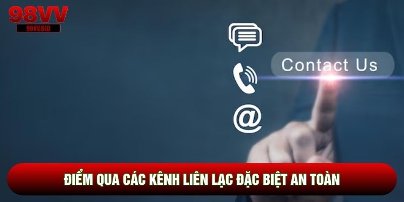 Điểm qua các kênh liên lạc đặc biệt an toàn